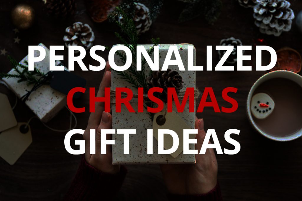 Personalized Christmas Gifts for 2019